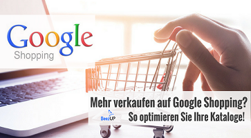 Steigern Sie Ihre Sichtbarkeit Ihrer Verkäufe mit Google Shopping